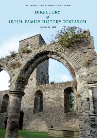 Directory of Irish Family History Research, Subscriber Interest List, No. 45, 2022