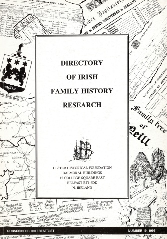 Directory of Irish Family History Research, Subscriber Interest List, No. 19, 1996