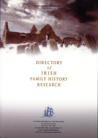 Directory of Irish Family History Research, Subscriber Interest List, No. 34, 2011