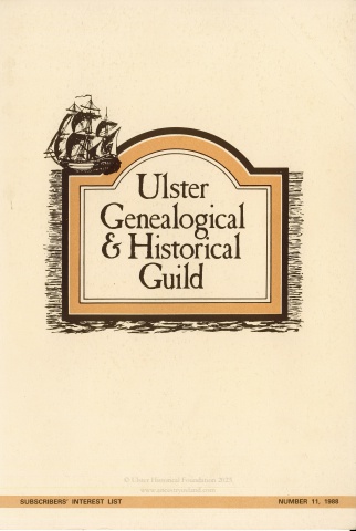 Ulster Genealogical and Historical Guild Subscriber Interest List, No. 11, 1988