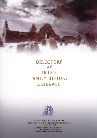 Directory of Irish Family History Research, Subscriber Interest List, No. 29, 2006