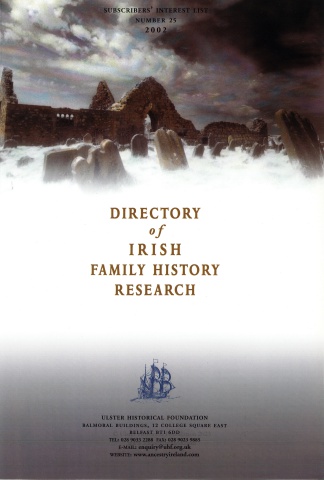 Directory of Irish Family History Research, Subscriber Interest List, No. 25, 2002