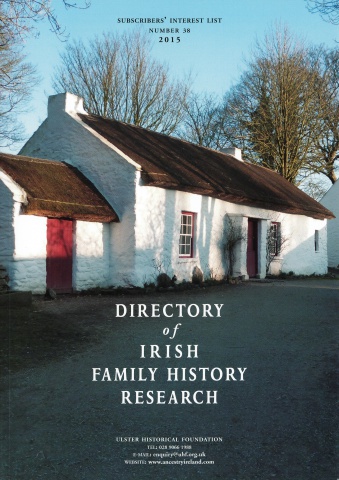 Directory of Irish Family History Research, Subscriber Interest List, No. 38, 2015