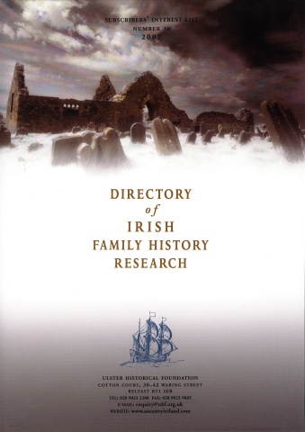 Directory of Irish Family History Research, Subscriber Interest List, No. 30, 2007