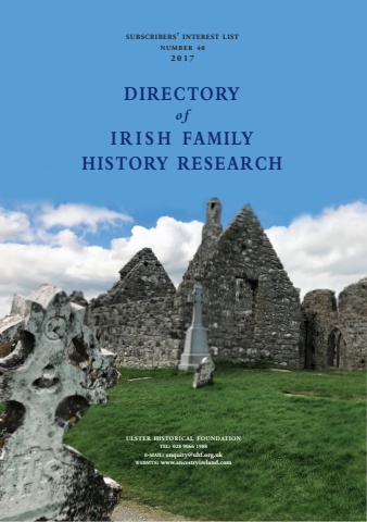 Directory of Irish Family History Research, Subscriber Interest List, No. 40, 2017