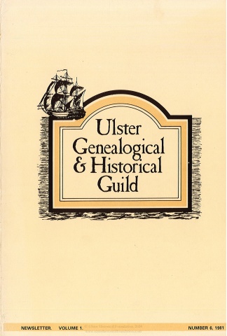 Ulster Genealogical and Historical Guild Newsletter Vol. 1, No. 6, 1981