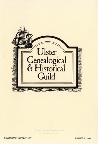 Ulster Genealogical and Historical Guild Subscriber Interest List, No. 9, 1986