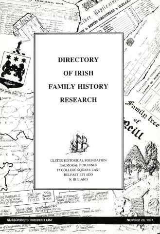 Directory of Irish Family History Research, Subscriber Interest List, No. 20, 1997