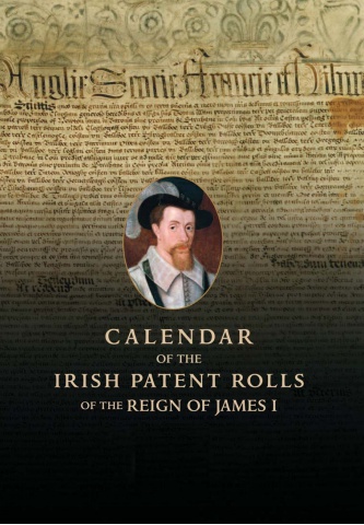 Calendar of the Irish Patent Rolls of the Reign of James I - Part 1