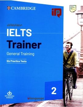 IELTS Trainer 2 General Training. Six Practice Tests