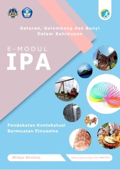 E-MODUL IPA TERPADU BERBASIS PENDEKATAN KONTEKSTUAL BERMUATAN ETNOSAINS MATERI GETARAN, GELOMBANG DAN BUNYI