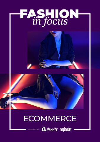 Ragtrader & Shopify present: Fashion in Focus Ecommerce