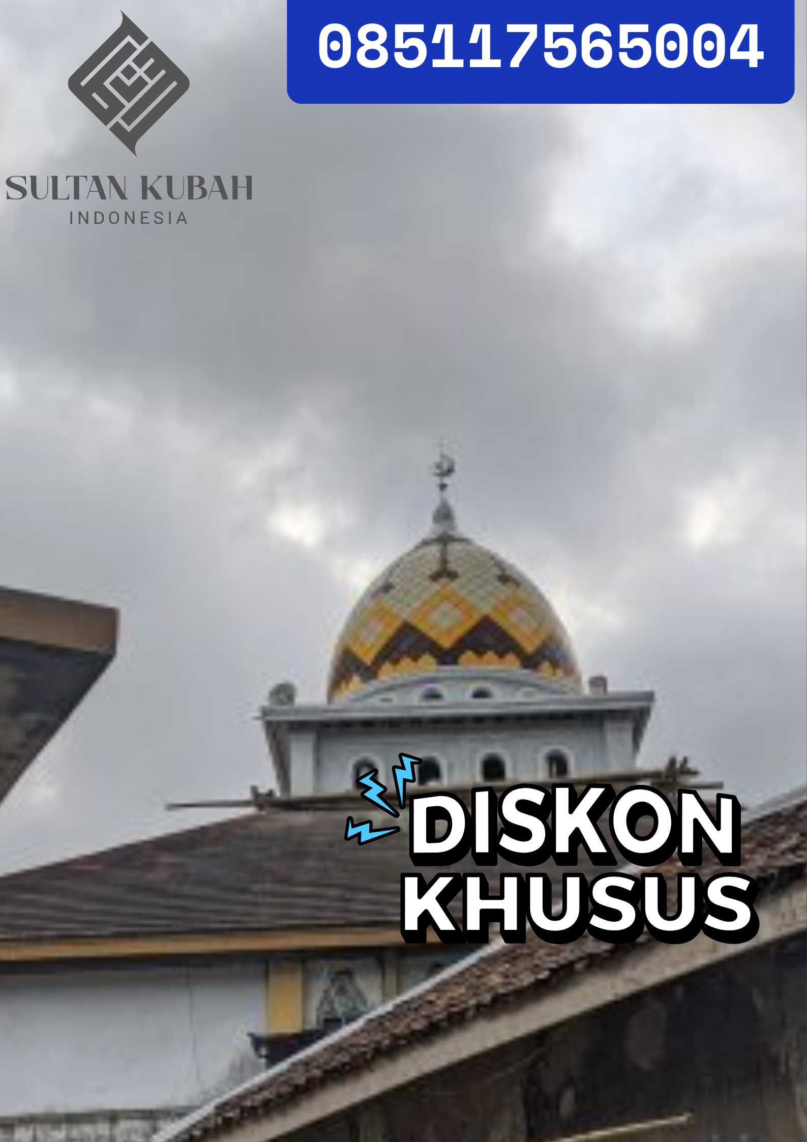 TERMURAH KUBAH MASJID HARGA BERGARANSI, Kecamatan Paninggaran, Kabupaten Pekalongan WA. 085117565004