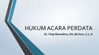 HUKUM ACARA PERDATA (Dr. Filep W.)