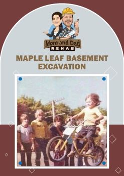 Mom and Dad Rehab-Maple Leaf Basement Excavation_Final