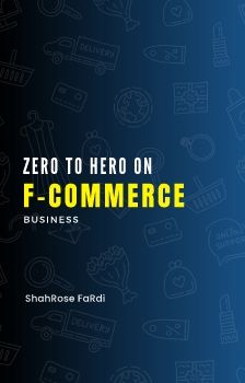 ShahroseFardi-F-commerce-Business-Mastery-Zero2Hero-Ebook