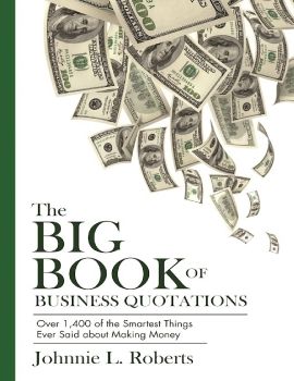 The Big Book of Business Quotations: Over 1,400 of the Smartest Things Ever Said about Making Money - PDFDrive.com
