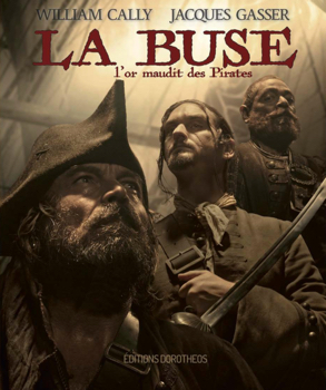 La Buse, l'or maudit des pirates