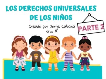 PARTE 2- LOS DERECHOS DE LOS NIÑOS Y LOS ADOLESCENTES AUTOR JORGE CABANA