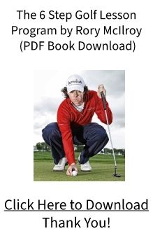 The 6 Step Golf Lesson Program by Rory McIlroy PDF FREE Download