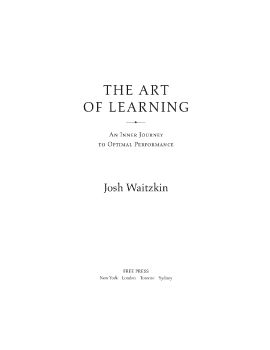 The Art of Learning by Josh Waitzkin_Neat plip book