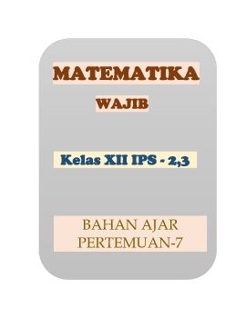 MATEMATIKA WAJIB KELAS XII IPS 2,3 (P-7)