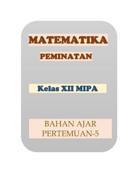 MATEMATIKA PEMINATAN XII IPA 1-5 (P-5)