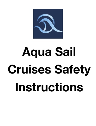 Aqua Sail Cruises Safety Instructions