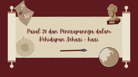Pasal 28 dan Penerapannya dalam Kehidupan Sehari - hari