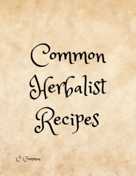 Common Herbalist Recipes