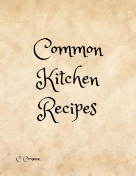 Common Kitchen Recipes