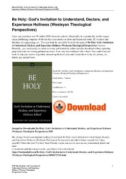 Be Holy: God's Invitation to Understand, Declare, and Experience Holiness (Wesleyan Theological Perspectives)Various