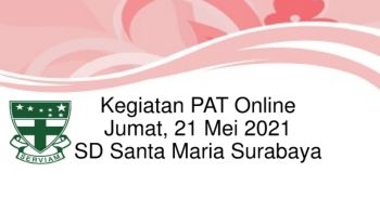     Kegiatan PAT Senin, 24 Mei 2021