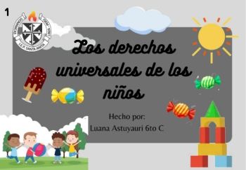 Los derechos de los niños-Parte 1-Autor Luana Astuyauri