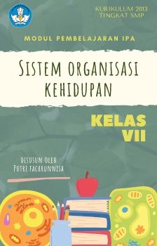 MODUL IPA-SISTEM ORGANISASI KEHIDUPAN