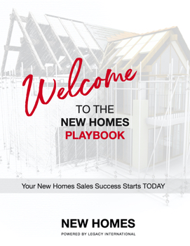 New Homes Legacy Playbook 