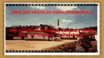 LINKS DOS VÍDEOS DA USINA ARIADNOPOLIS 1988 E 1989 - 2 VÍDEOS DE BONUS