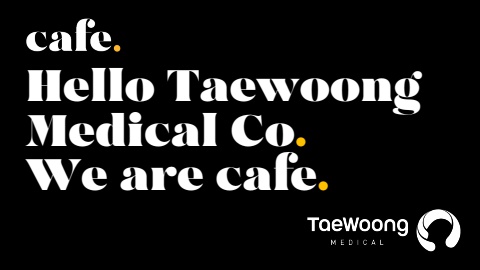 TAEWOONG MEDICAL - CAFE