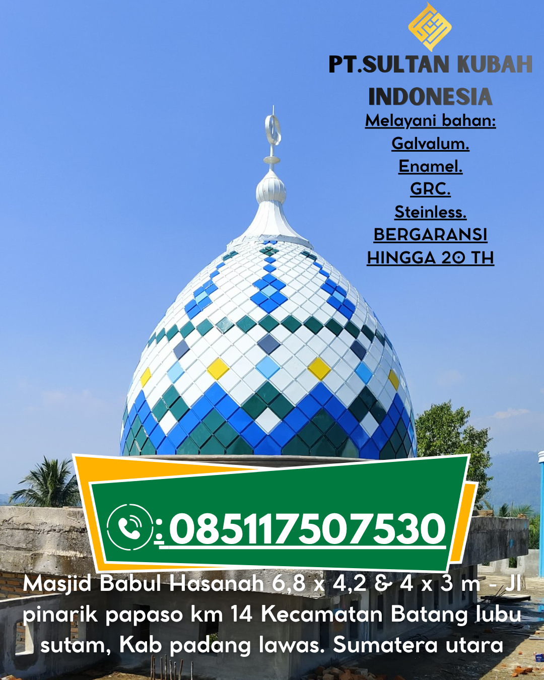 Kubah Masjid Eksklusif dengan Garansi Resmi 085117507530 Muruk Rian – Tana Tidung