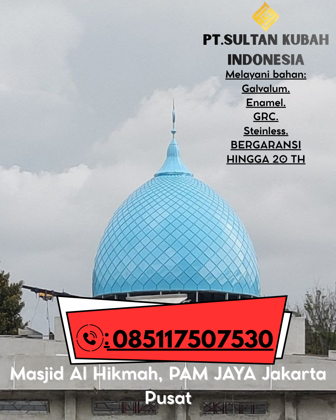 Kubah Masjid Premium Bergaransi 5 Tahun 085117507530 Kalianda – Lampung Selatan