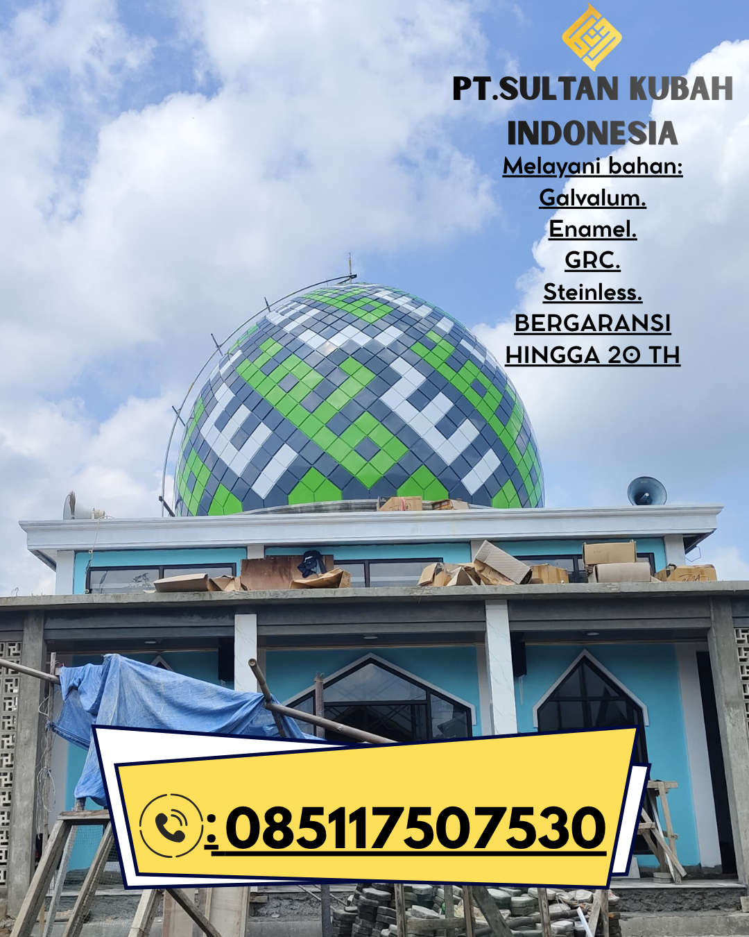 Kubah Masjid Anti Karat Garansi 5 Tahun 085117507530 Kapuas Kuala – Barito Kuala