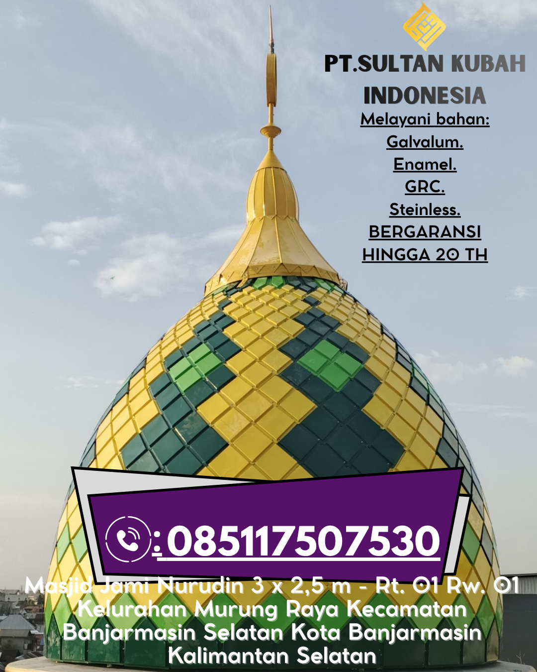 Kubah Masjid Tahan Lama Garansi 5 Tahun 085117507530 Jatiluhur – Purwakarta