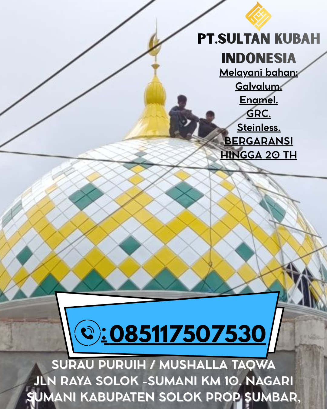 Kubah Masjid Modern & Elegan Garansi 085117507530 Anak Tuha – Lampung Tengah