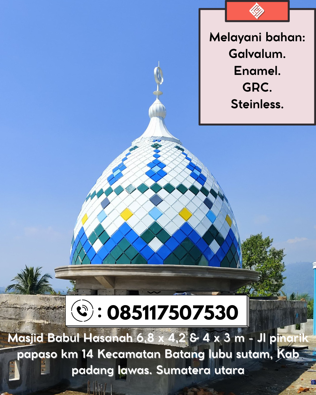 Kubah Masjid Premium Berkualitas Terbaik dengan Garansi 5 Tahun 085117507530 Simpang Ulim – Kabupaten Aceh Timur
