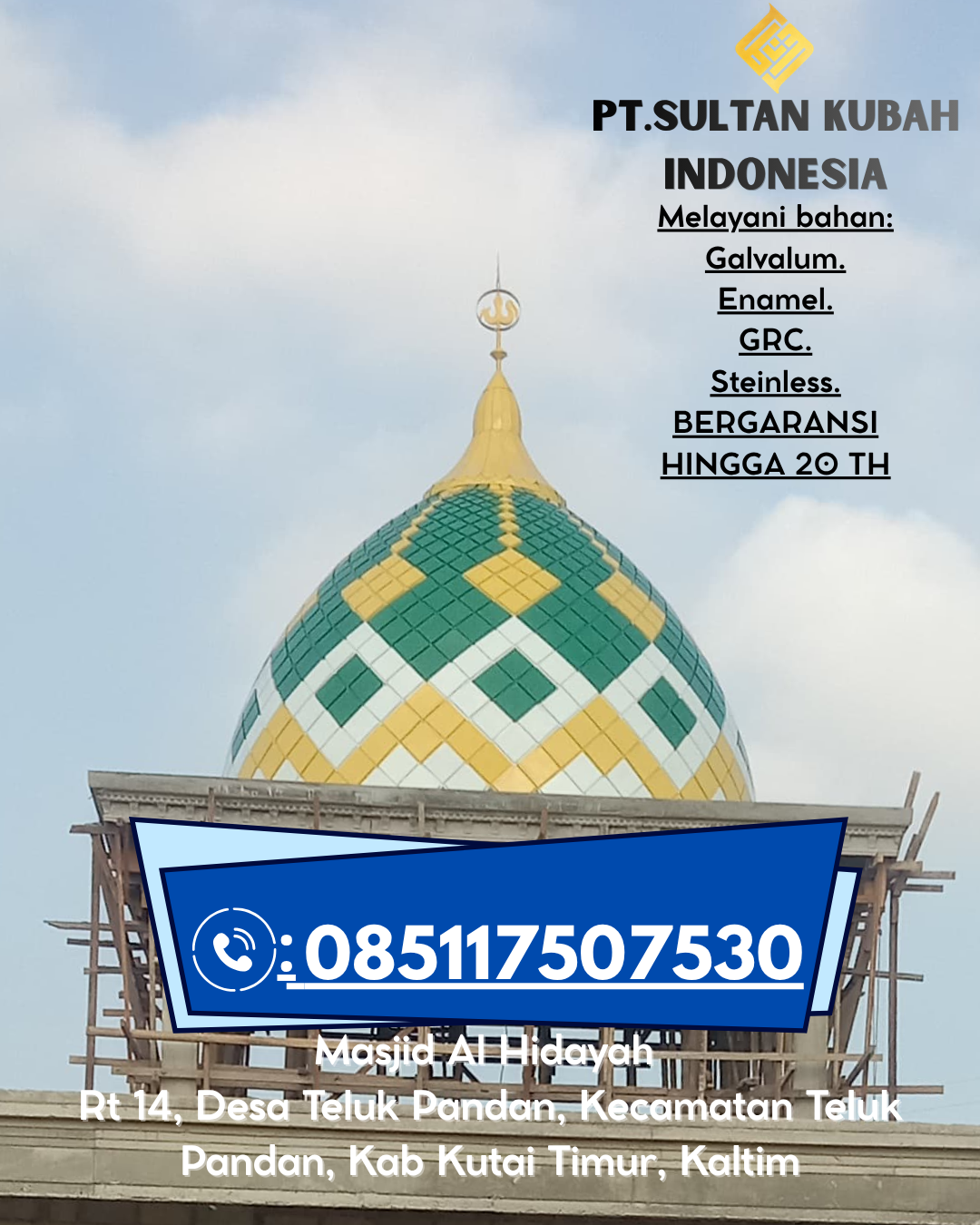 Kubah Masjid Premium Bergaransi 5 Tahun 085117507530 Air Upas – Ketapang