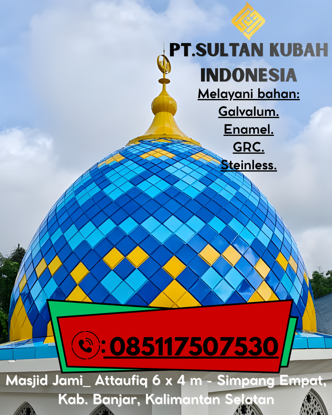 Kubah Masjid Modern Elegan Kualitas Premium Bergaransi 085117507530 Cerenti – Kuantan Singingi