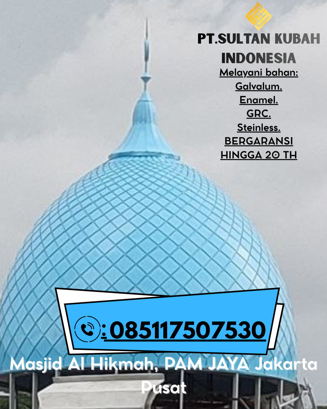 Kubah Masjid Berkualitas Tinggi Garansi 5 Tahun 085117507530 Sidomulyo – Lampung Selatan