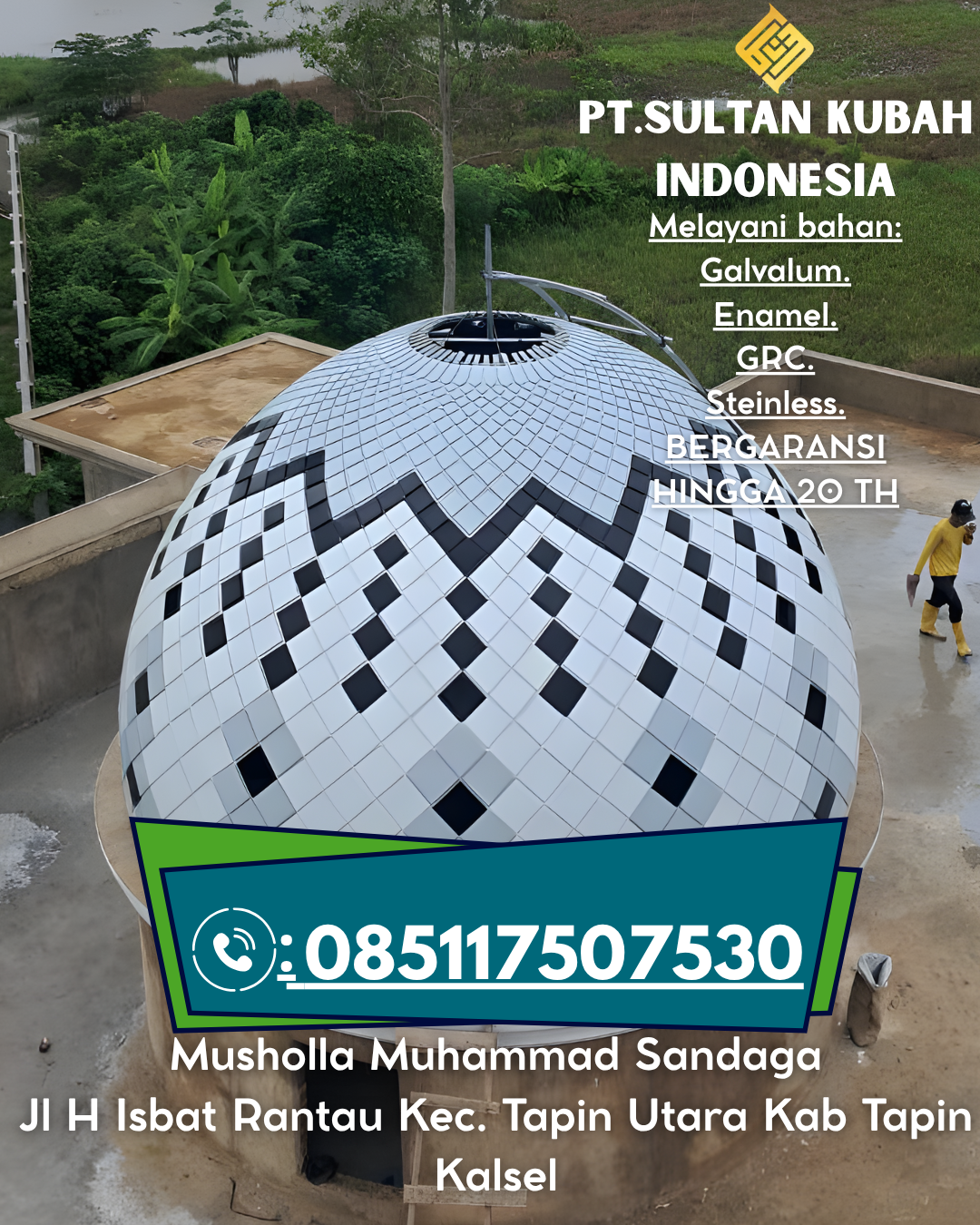 Kubah Masjid Tahan Lama Garansi 5 Tahun 085117507530 Bengkayang – Bengkayang
