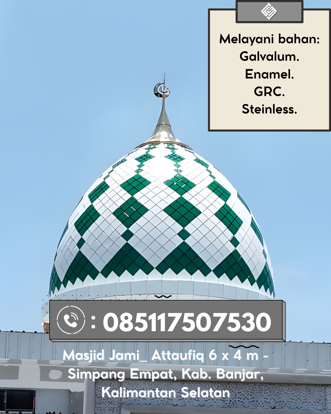 Kubah Masjid Elegan Desain Modern Kualitas Terjamin 085117507530 Kuta Makmur – Aceh Utara