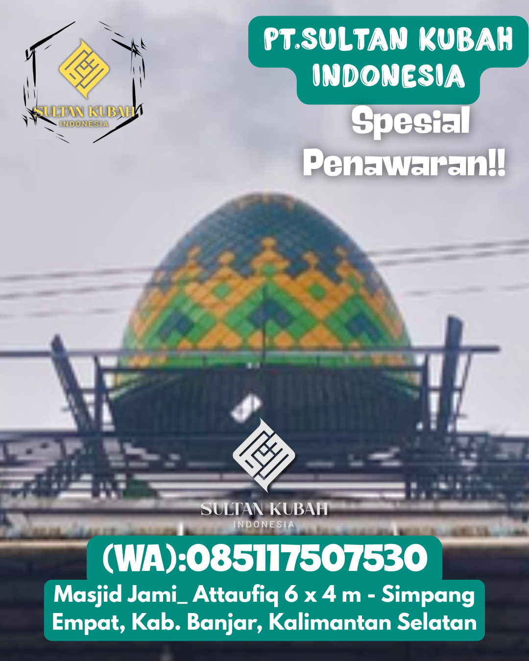 Kubah masjid galvalum kualitas terpercaya dengan garansi, 085117507530.Sampaga – Kab. Mamuju